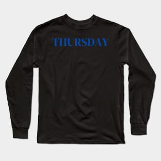 Thursday Sign Long Sleeve T-Shirt